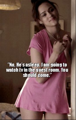 She's always so inviting to my friends. She always offers them turn down service.